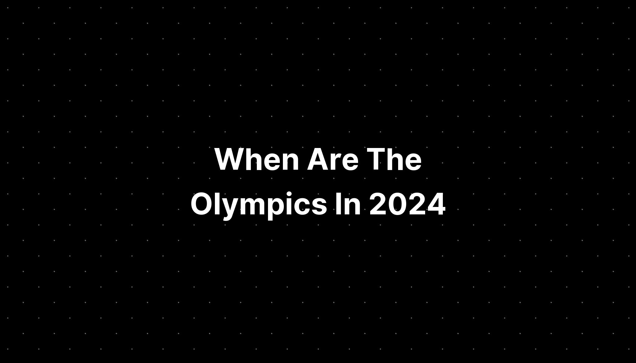 When Are The Olympics In 2024 PELAJARAN